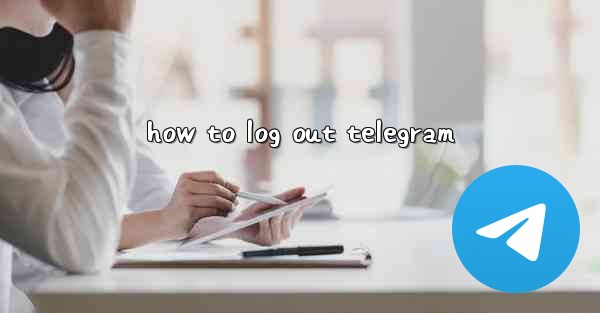how to log out telegram