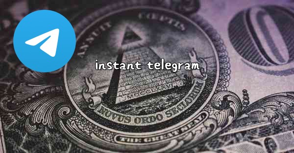 instant telegram