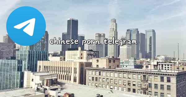 chinese porn telegram