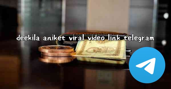 deekila aniket viral video link telegram