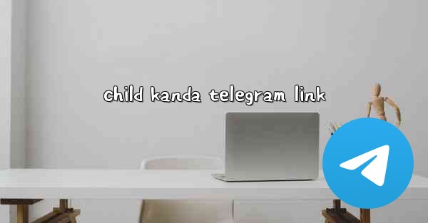 child kanda telegram link