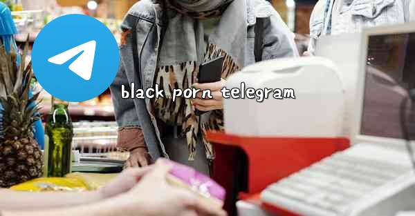 black porn telegram