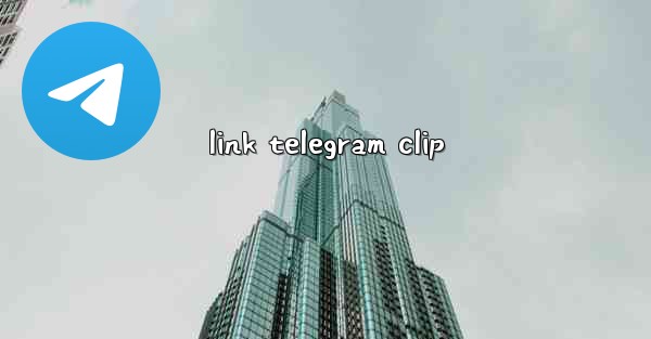 link telegram clip