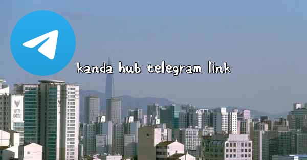 kanda hub telegram link