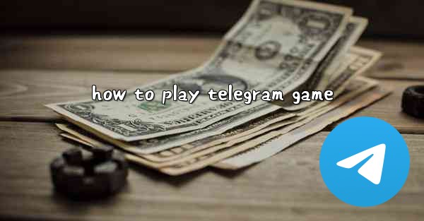 how to play telegram game