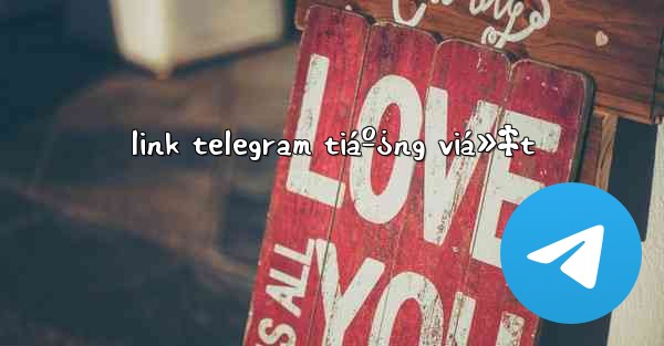 link telegram tiáº¿ng viá»‡t