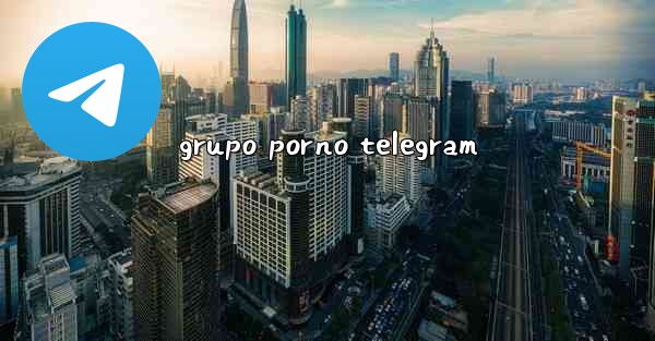 grupo porno telegram