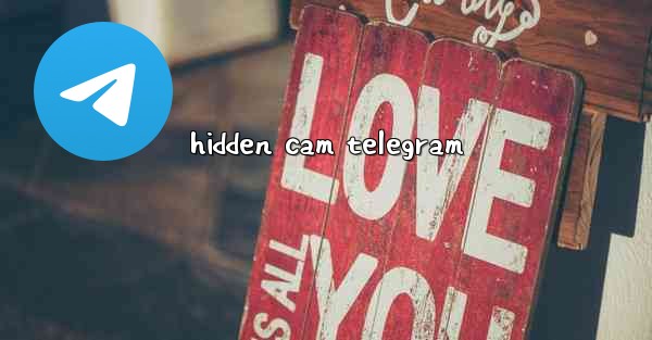 hidden cam telegram