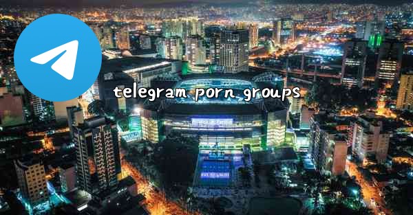 telegram porn groups