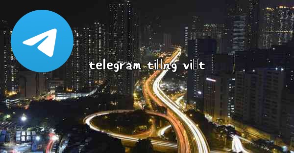 telegram tiếng việt