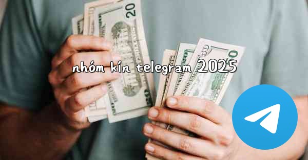 nhóm kín telegram 2025