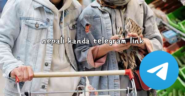 nepali kanda telegram link