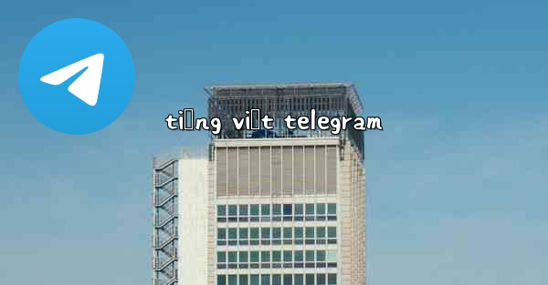 tiếng việt telegram