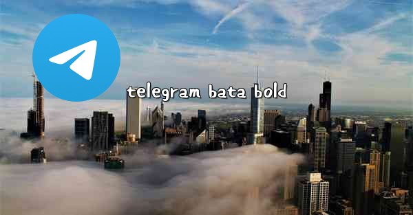 telegram bata bold