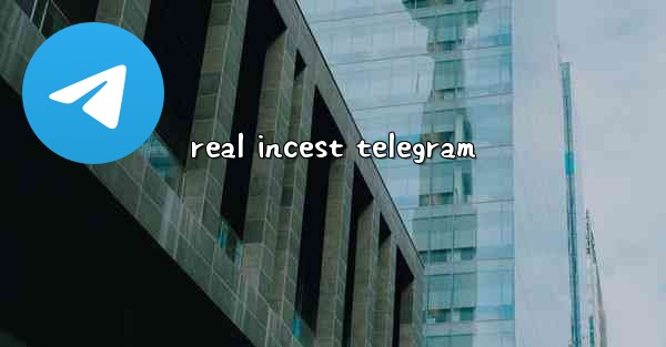 real incest telegram