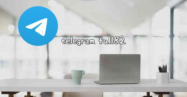 telegram full82