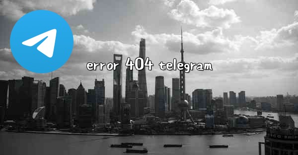 error 404 telegram