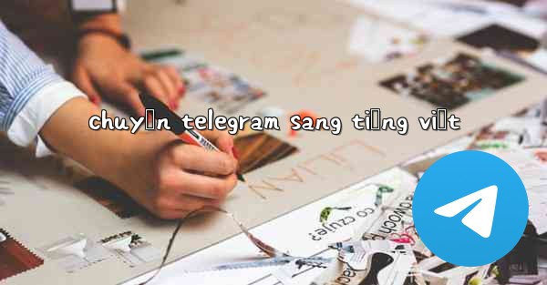 chuyển telegram sang tiếng việt