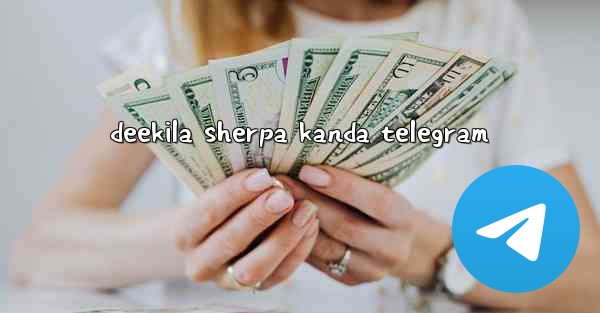 deekila sherpa kanda telegram