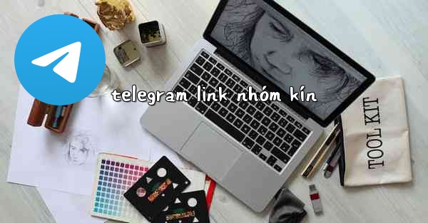 telegram link nhóm kín