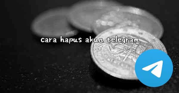 cara hapus akun telegram
