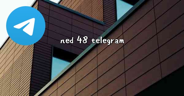 ned 48 telegram
