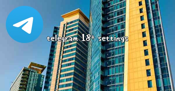 telegram 18+ settings