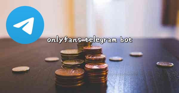 onlyfans telegram bot