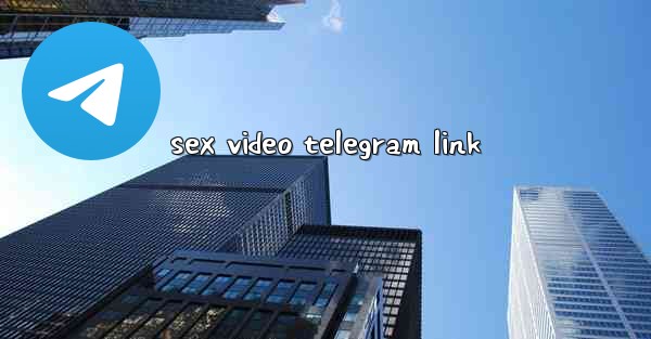 sex video telegram link