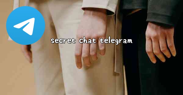 secret chat telegram