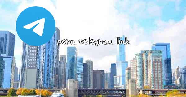 porn telegram link
