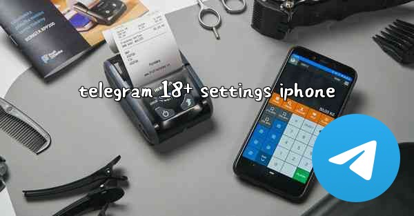 telegram 18+ settings iphone
