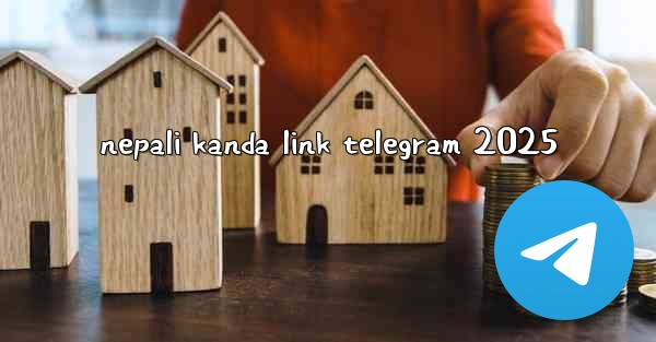 nepali kanda link telegram 2025
