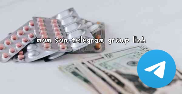 mom son telegram group link
