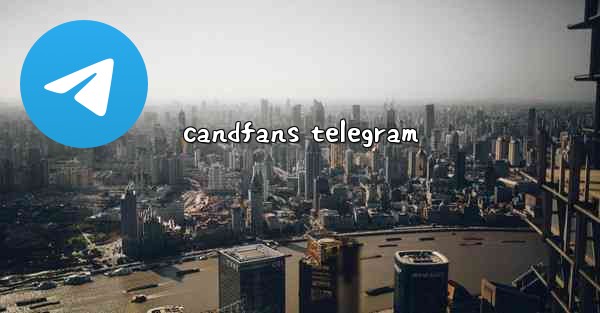 candfans telegram