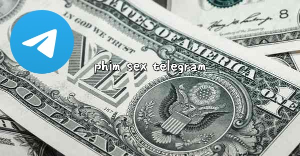 phim sex telegram