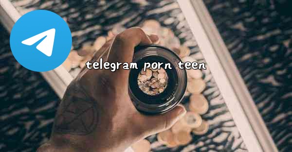 telegram porn teen