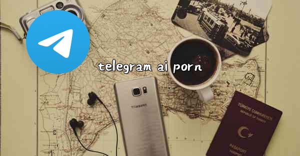 telegram ai porn