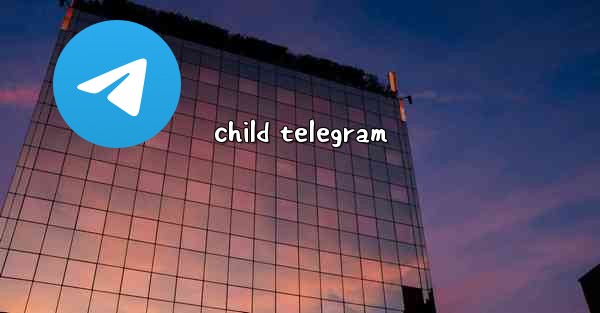 child telegram