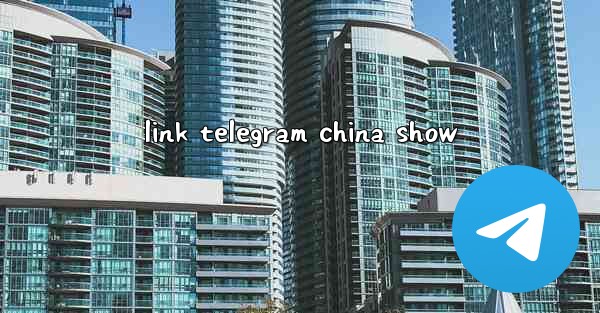 link telegram china show