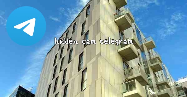 hidden cam telegram