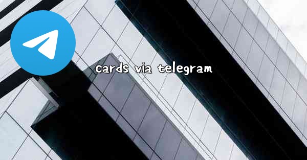 cards via telegram