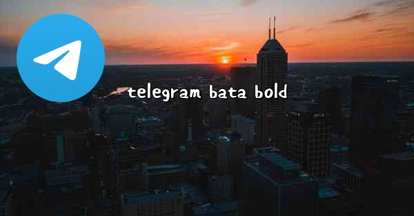 telegram bata bold