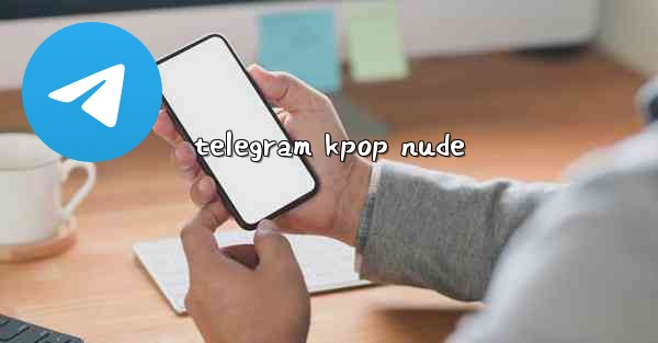 telegram kpop nude