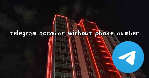 telegram account without phone number