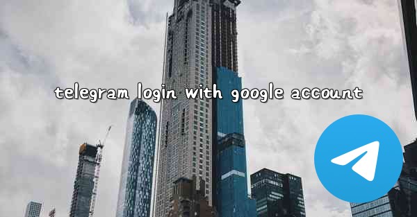 telegram login with google account