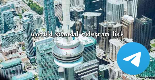 untold scandal telegram link