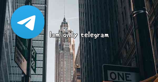 lam only telegram