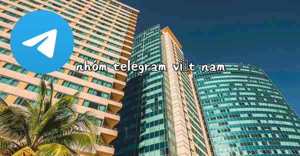 nhóm telegram việt nam