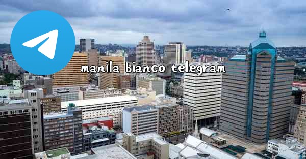 manila bianco telegram